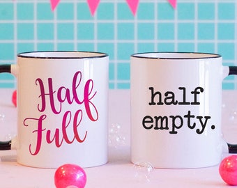 Half Full Half Empty Matching Mugs, Funny Coffee Mugs, Matching Coffee Mugs, Optimist Pessimist