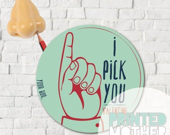 I Pick You Valentine | Funny Party or Classroom Favor | Non Candy Favor | PDF Printable Gift Tag | Instant Download
