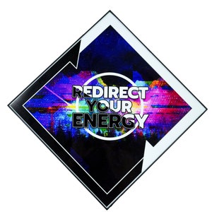 May include: A black and white diamond-shaped graphic with a colourful, glitchy background. The text "REDIRECT YOUR ENERGY" is in a white circle in the centre of the graphic.