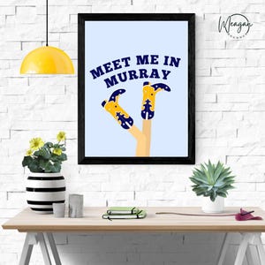 Meet Me In Murray Print I Dorm Art I Apartment Decor I Digital File