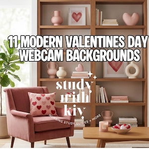 May include: A cozy interior scene with wooden bookshelves, a pink armchair, and a coffee table. The shelves are decorated with books, vases, and heart-shaped decor. The text "11 MODERN VALENTINES DAY WEBCAM BACKGROUNDS" is displayed.