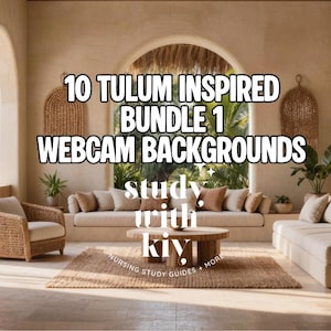 May include: A warm, inviting interior scene with text that reads "10 Tulum Inspired Bundle 1 Webcam Backgrounds." The room features neutral tones, woven furniture, and lush greenery, creating a relaxing atmosphere. The text "study with kiy" is also visible.