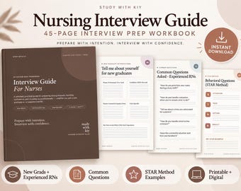 Ultimate Nursing Interview Guide (46 Pages PDF) | New Grad Nurse and Experienced RN Job Interview, STAR Method, Clinical Questions