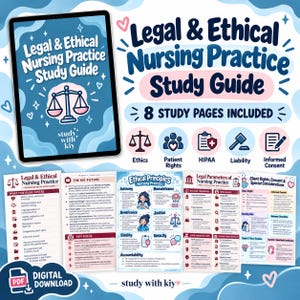 May include: A digital Legal & Ethical Nursing Practice Study Guide featuring 8 study pages. The cover displays a scale of justice icon and the title text. Five detailed pages cover topics like ethics, patient rights, HIPAA, and informed consent.