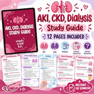 May include: A digital study guide titled AKI, CKD, Dialysis Study Guide with 12 pages included. The guide features pink and purple color schemes, illustrations of kidneys, medical icons, and detailed nursing notes on kidney injury and dialysis.