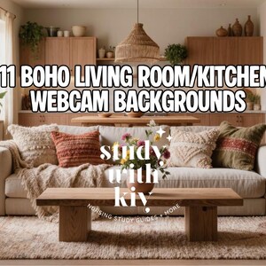 May include: A cozy living room scene with a beige sofa, decorative pillows, and a wooden coffee table. The text "11 BOHO LIVING ROOM/KITCHEN WEBCAM BACKGROUNDS" is displayed above the sofa. The text "study with kiv" is displayed on the coffee table.