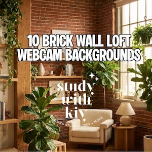 May include: A loft interior with a brick wall, displaying the text "10 BRICK WALL LOFT WEBCAM BACKGROUNDS." The scene includes wooden shelving with ornaments, plants, and a comfortable armchair. The text "study with kiv" is also visible.
