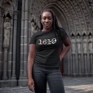 1619 Official Tshirt, Black Women, African History, Slavery, Gift For Women, Black History