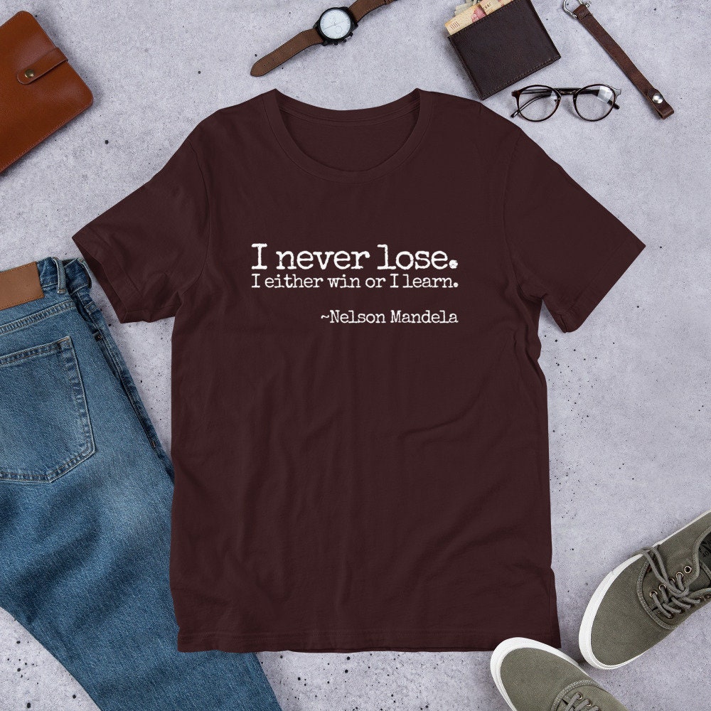 Buy I Never Lose nelson Mandela Quote T shirt Black History