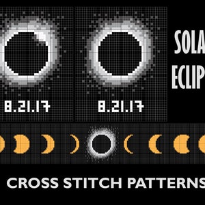 May include: A black and white cross stitch pattern of a solar eclipse with the date 8.21.17. The pattern also includes a series of cross stitch patterns of the moon in different phases.