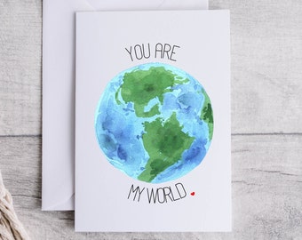 You Are My World Card - Valentines Day Card - Galantines Day Card - Anniversary Card - Thinking Of You Card