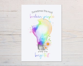 Sometimes The Most Broken People Shine The Brightest Wall Art Print - Mental Health Awareness Print