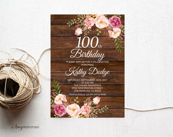 100th Birthday Invitation, Floral Women Birthday Invitation, Wood Rustic Birthday Invite, PERSONALIZED, Digital file, #W03