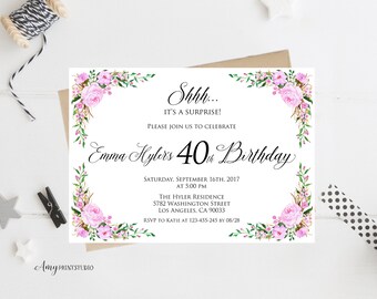 May include: A rectangular birthday invitation card featuring pink watercolor roses and green leaves in the corners. The text reads: Shhh... IT'S A SURPRISE! PLEASE JOIN US TO CELEBRATE Emma Hyler's 40th Birthday SATURDAY, SEPTEMBER 16TH, 2017 AT 5:00 PM.