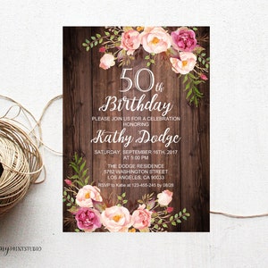 50th Birthday Invitation, Floral Women Birthday Invitation, Wood Rustic Birthday Invite, PERSONALIZED, Digital file, #W05