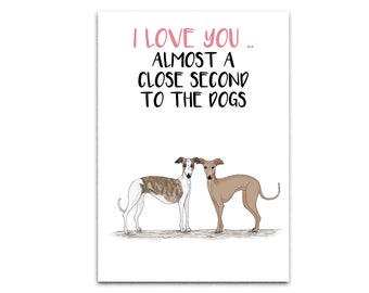I Love You a close second to the dog card featuring our Whippets illustration of two Whippet dogs