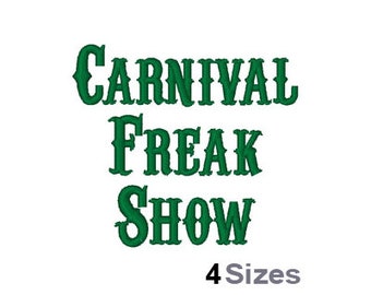 Carnival Freak Show (4 Sizes) - Machine Embroidery Font, Embroidery Design, Embroidery Patterns, Embroidery Files, Instant Download