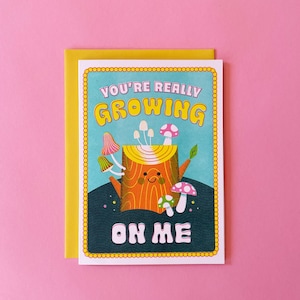 Your Really Growing On Me Riso Card