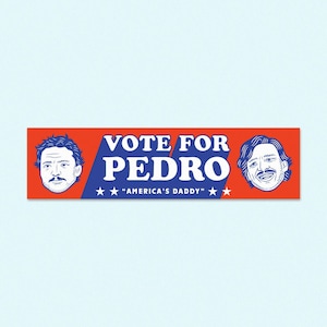 Vote for Pedro Bumper Sticker