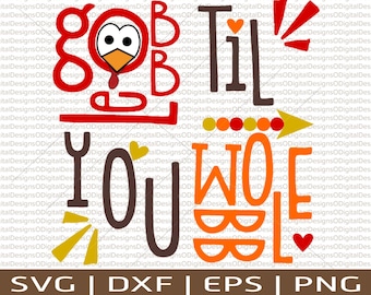 Thanksgiving svg Turkey svg Gobble til you Wobble SVG, dxf, EPS, png Thanksgiving Day SVG Cutest turkey svg Holiday svg Fall svg