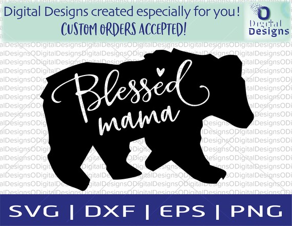 Download Mama Bear Svg Blessed Mama Svg Mama Svg Free Svg Files For Etsy