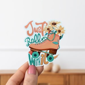 Roller Blading Retro Vinyl Sticker-Die Cut Glossy Weatherproof Sticker- Just Roll With It- Roller Derby Spring Sticker-