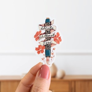Writing Fountain Pen Die-Cut Vinyl Sticker- Glossy Write Without Fear Laptop Sticker- Fountain Pen Flowers Writers Water Bottle Sticker