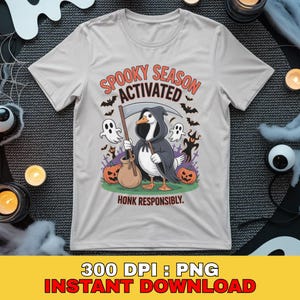 Halloween Goose PNG Spooky Season Activated, Grim Reaper Silly Goose Shirt Design, Honk Responsibly Funny Halloween PNG Art