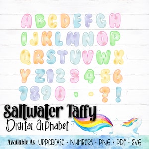 May include: A colorful alphabet and numbers in a bubble font with a watercolor rainbow and unicorn illustration. The text reads "Saltwater Taffy Digital Alphabet" and "Available As: UPPERCASE. NUMBERS. PNG. PDF. SVG".