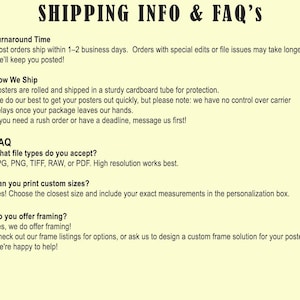 May include: Text on a cream-colored background reads "SHIPPING INFO & FAQ'S". Information includes turnaround time, shipping details, accepted file types (JPG, PNG, TIFF, RAW, PDF), custom size printing, and framing options.