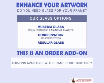 Frame Glass Add-On: Museum, Conservation, or Regular