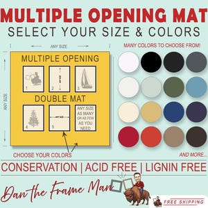 May include: A yellow and white diagram showing different sizes and styles of custom picture mats. The text reads "Multiple Opening Mat Select Your Size & Colors" and "Conservation | Acid Free | Lignin Free".
