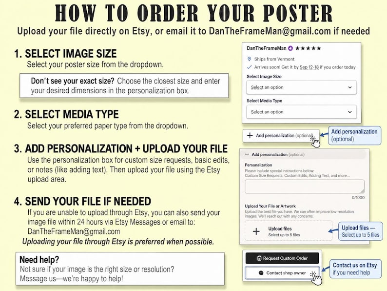 May include: An instructional graphic titled HOW TO ORDER YOUR POSTER with four numbered steps. It details selecting image size and media type, adding personalization, and uploading files via Etsy or emailing DanTheFrameMan@gmail.com.