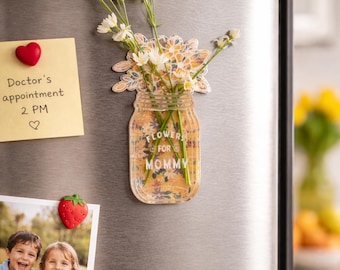 Flowers for Mommy Magnet – Floral Mason Jar Fridge Decor