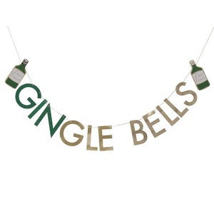 May include: A green and gold glitter banner that reads "Gingle Bells" with a bottle graphic on each end that says "Gin Time".