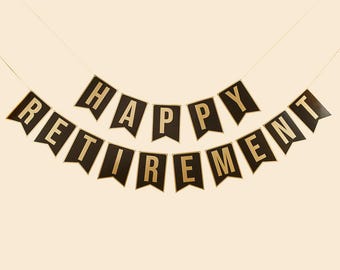 May include: Black and gold banner with the text "Happy Retirement" in gold letters.