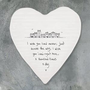 Porcelain Heart Coaster - I Wish You Lived Nearer - Lockdown Gift - Valentine&#39;s Gift - Gift For Friend - Birthday Present - East Of India