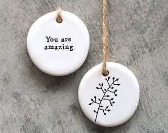 Mini Porcelain Hanging Tag - You Are Amazing - Porcelain Keepsake - Congratulations Gift -Small Porcelain Gift-Friendship Gift-East Of India