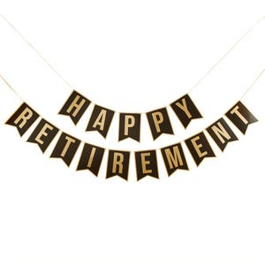 May include: Black and gold banner with the text "Happy Retirement" in gold letters.