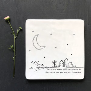 Porcelain Coaster - White Square Drinks Mat - There are Seven Billion People In The World - Valentine's Gift - Gift For Friend-East Of India