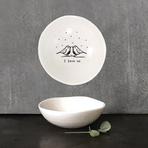 Porcelain Bowl - Tiny Trinket Bowl - I Love Us - Small Valentine&#39;s Gift - Robins - Small Dish - Small item Storage - East Of India