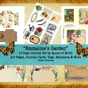 May include: A digital collage kit for scrapbooking and journaling with a garden theme. The kit includes 19 pages of art, journal cards, tags, ephemera, and more. The title of the kit is "Emmaline's Garden" and the kit is by Queen of Mirth. The kit is available for instant download.