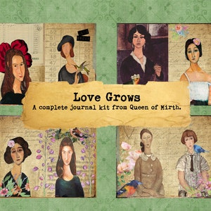 May include: A collage of six images featuring women with flowers and birds. The title "Love Grows" and the text "A complete journal kit from Queen of Mirth." are displayed on a yellow background.