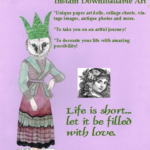 May include: A digital collage featuring a whimsical owl wearing a crown and a vintage illustration of a woman with flowers in her hair. The text "Life is short... let it be filled with love." is written in green letters on a purple background.