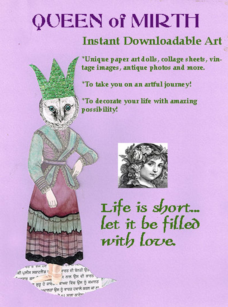 May include: A digital collage featuring a whimsical owl wearing a crown and a vintage illustration of a woman with flowers in her hair. The text "Life is short... let it be filled with love." is written in green letters on a purple background.