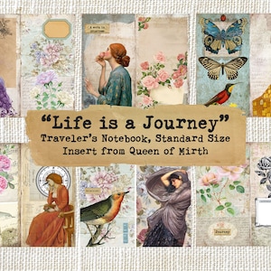 May include: A collage of vintage images with a quote that reads "Life is a Journey" and the text "Traveler's Notebook, Standard Size Insert from Queen of Mirth". The images include a peacock, a woman in a blue dress, a butterfly, a bird, a woman in a brown dress, a woman in a purple dress, and a bouquet of roses.