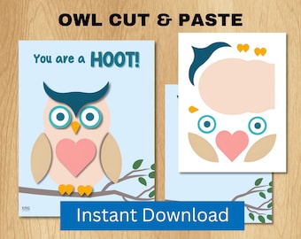 May include: A printable owl cut and paste craft activity for kids. The image shows a completed owl with a heart and the text "You are a HOOT!" and a separate image of the owl's parts to be cut out and pasted.