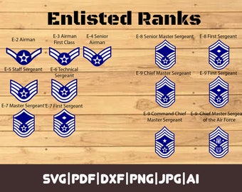 May include: A graphic displaying U.S. Air Force enlisted ranks, from E-2 Airman to E-9 Chief Master Sergeant. Each rank is represented by a blue insignia with white stars and stripes. The text "Enlisted Ranks" is at the top. File formats: SVG, PDF, DXF, PNG, JPG, AI.