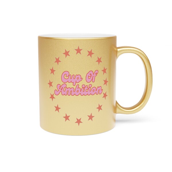 Cup of Ambition Retro Style Pink Script Coffee Tea Hot Chocolate Mug in Gold or Silver