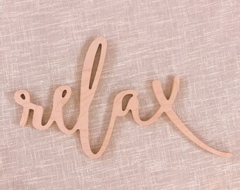 Relax sign Wood Word Cut Out Wall Art Sign Decor painted stained bathroom decor porch decor